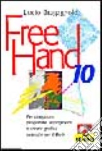 Freehand 10. Con CD-ROM libro di Bragagnolo Lucio