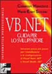 VB.NET. Guida per lo sviluppatore. Con CD-ROM libro di Wakefield Cameron - Sonder Henk-Evert