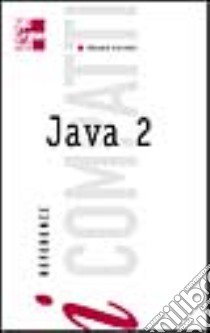 Java 2. I compatti libro di Viscardi Rosario