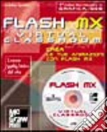 Flash MX. Virtual classroom. Con CD-ROM libro di Sahlin Doug