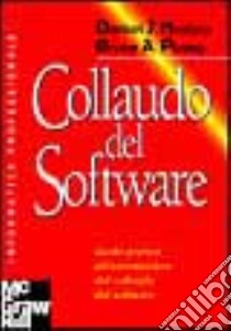 Collaudo del software libro di Mosley Daniel J. - Posey Bruce A.