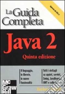 Java 2. Guida completa libro di Schildt Herbert