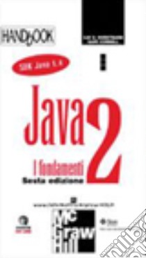 Java 2. I fondamenti libro di Horstmann Cay S. - Cornell Gary