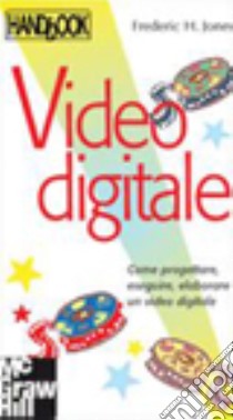 Video digitale libro di Jones Frederic H.