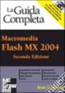 Macromedia Flash MX. La guida completa. Con CD-ROM libro di Underdahl Brian