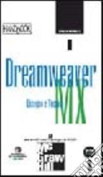 Dreamweaver MX 2004. Disegno e tecnica libro di Watrall Ethan