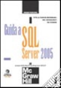 Guida a SQL Server 2005. Con minisito libro di Petkovic Dusan