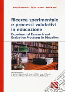 Ricerca sperimentale e processi valutativi in educazione libro di Domenici Gaetano; Lucisano Pietro; Biasi Valeria