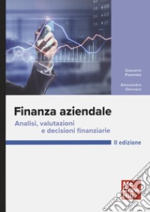 Finanza aziendale. Analisi, valutazioni e decisioni finanziarie libro di Palomba Giovanni; Gennaro Alessandro