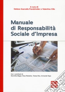 Manuale di responsabilità sociale di impresa libro di Scarcella Prandstraller S. (cur.); Cillo V. (cur.)