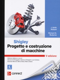 Progetto e costruzione di macchine. Con Connect libro di Budynas Richard G.; Nisbett J. Keith