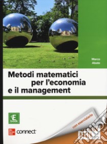 Metodi matematici per l'economia e il management. Con Connect. Con e-book libro di Abate Marco