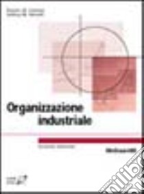 Organizzazione industriale libro di Carlton Dennis W. - Perloff Jeffrey M.