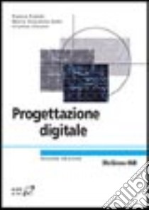 Progettazione digitale libro di Fummi Franco; Lora Michele; Sami Mariagiovanna