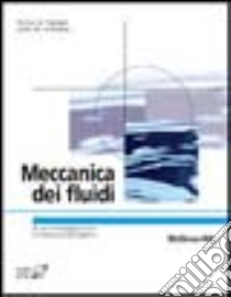 Meccanica dei fluidi libro di Çengel Yunus A. - Cimbala John M.