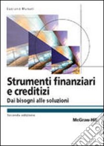 Strumenti finanziari e creditizi libro di Munari Luciano