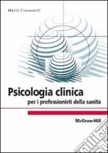 Psicologia clinica libro di Fioravanti Mario