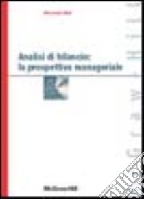 Analisi di bilancio: la prospettiva manageriale libro di Silvi Riccardo