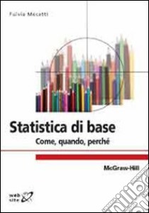 Statistica di base libro di Mecatti Fulvia