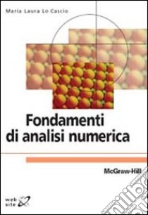 Fondamenti di analisi numerica libro di Lo Cascio M. Laura