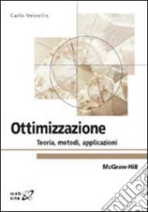 Ottimizzazione. Teoria, metodi, applicazioni libro di Vercellis Carlo