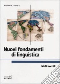 Nuovi fondamenti di linguistica libro di Simone Raffaele