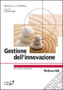 Gestione dell'innovazione libro di Schilling Melissa A.