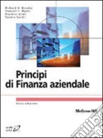 Principi di finanza aziendale libro di Brealey Richard - Myers Stewart C.