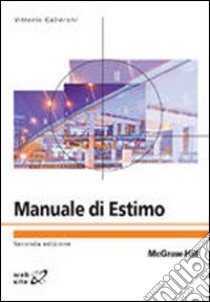 Manuale di estimo libro di Gallerani Vittorio; Viaggi Davide; Zanni Giacomo