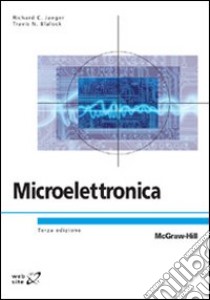 Microelettronica libro di Jaeger Richard C. - Blalock Travis N.