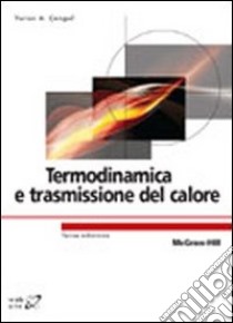 Termodinamica e trasmissione del calore libro di Çengel Yunus A.