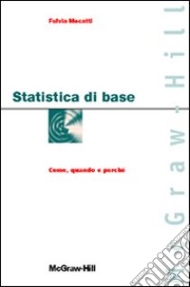 Statistica di base libro di Mecatti Fulvia