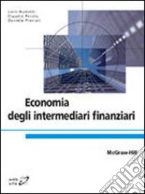 Economia degli intermediari finanziari libro di Nadotti Loris - Porzio Claudio - Previati Daniele