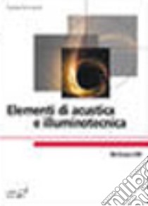 Termodinamica e trasmissione del calore-Elementi di acustica e illuminotecnica libro di Çengel Yunus A. - Ricciardi Paola