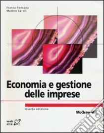 Economia e gestione delle imprese libro di Fontana Franco; Caroli Matteo