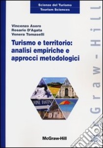 Turismo e territorio: analisi empiriche e approcci metodologici libro di Asero Vincenzo; D'Agata Rosario; Tomaselli Venera