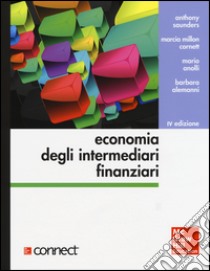 Economia degli intermediari finanziari libro di Saunders Anthony; Millon Cornett Marcia; Anolli Mario