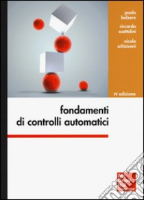 Fondamenti di controlli automatici libro di Bolzern Paolo; Scattolini Riccardo; Schiavoni Nicola