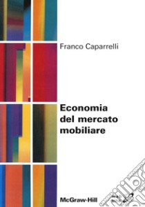 Economia del mercato mobiliare libro di Caparrelli Franco