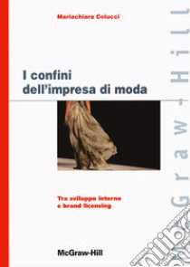 I confini dell'impresa di moda libro di Colucci Mariachiara