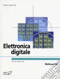 Elettronica digitale libro di Spirito Paolo