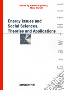 Energy issues and social sciences, theories and applications libro di Agustoni A. (cur.); Maretti M. (cur.)