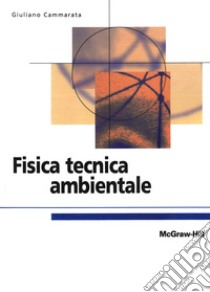 Fisica tecnica ambientale libro di Cammarata Giuliano