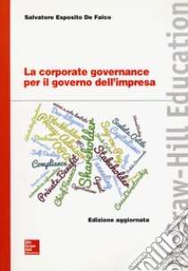 La corporate governance per il governo dell'impresa libro di De Falco Salvatore Esposito