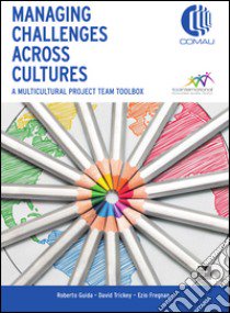 Managing challenges across cultures libro di Guida Roberto; Trickey David; Fregnan Ezio