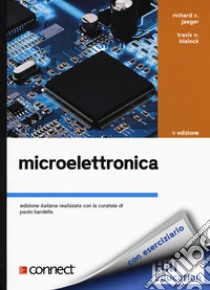 Microelettronica. Con Connect libro di Jaeger Richard C.; Blalock Travis N.