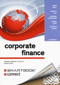 Corporate finance. Con Connect libro di Hillier David; Ross Stephen A.; Westerfield Randolph W.; Frova S. (cur.); Conti C. (cur.)