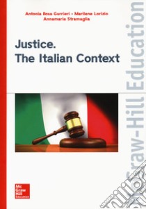 Justice. The italian context libro di Gurrieri Antonia Rosa; Lorizio Marilene; Stramaglia Annamaria