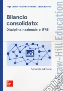 Bilancio consolidato: disciplina nazionale e IFRS libro