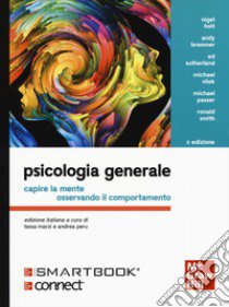 Psicologia generale. Capire la mente osservando il comportamento. Con Connect libro di Marzi T. (cur.); Peru A. (cur.)